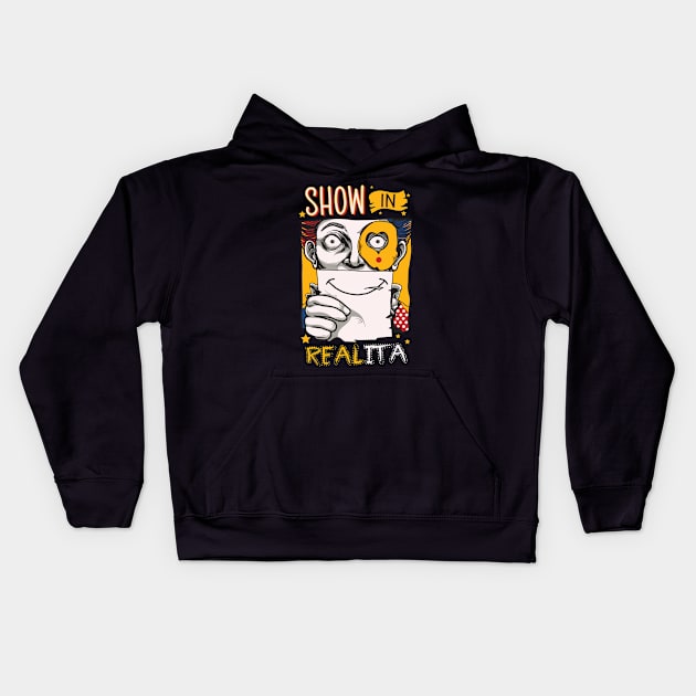 SHOW IN REALITA Kids Hoodie by driedsnot